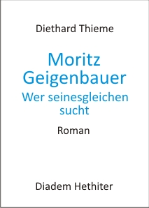 Diethard Thieme Moritz Geigenbauer - Wer seinesgleichen sucht